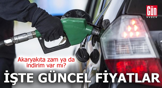 Akaryakıta zam ya da indirim var mı?