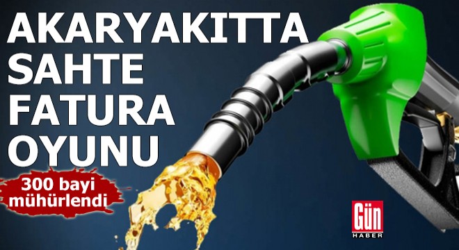 Akaryakıtta sahte fatura oyunu!