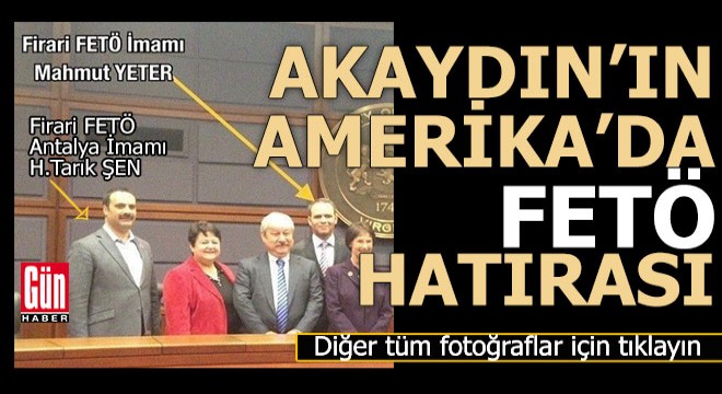 Akaydın'ın Amerika'da FETÖ'cülerle fotoğrafları ortaya çıktı