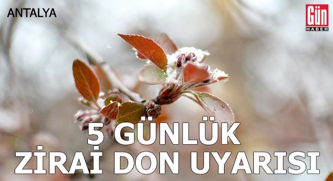 Akdeniz'de çiftçilere 5 günlük don uyarısı