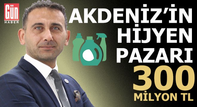 Akdeniz'in hijyen pazarı; 300 milyon TL