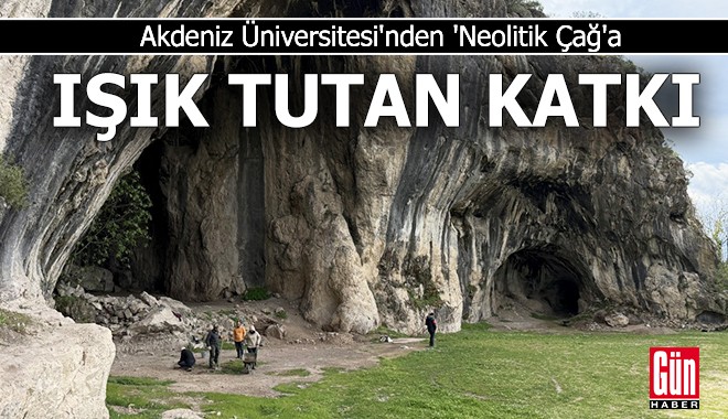 Akdeniz Üniversitesi'nden 'Neolitik Çağ'a ışık tutan katkı
