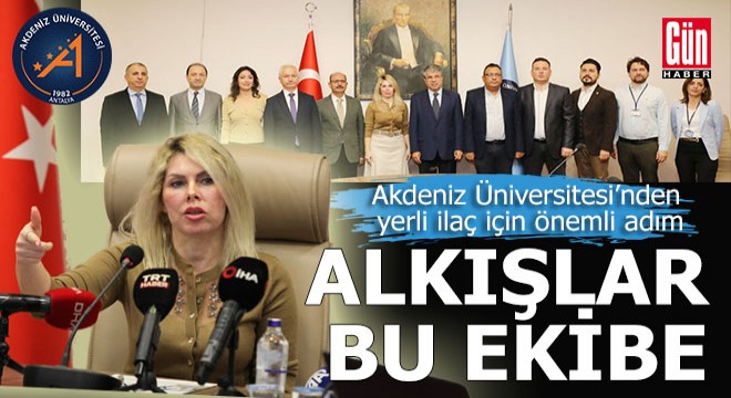 Akdeniz Üniversitesinden yerli ilaç için önemli adım