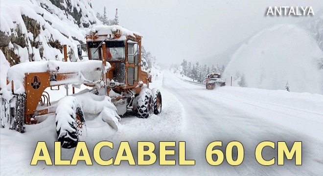 Alacabel'de kar kalınlığı 60 santime ulaştı