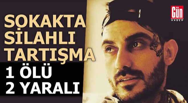 Alacak kavgası sokağa taştı; 1 ölü, 2 yaralı