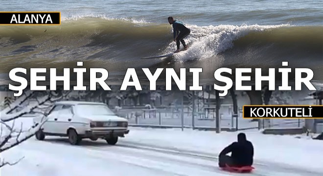 Alanya da sörf, Korkuteli nde kızak...