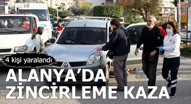 Alanya da zincirleme kaza: 4 yaralı