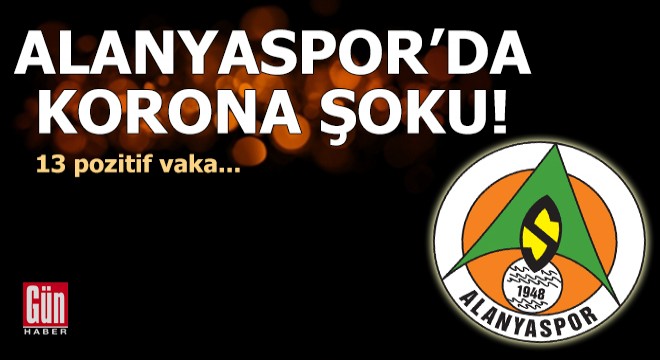 Alanyaspor'da korona şoku!