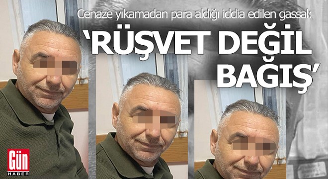 Aldığı para rüşvet değil bağışmış