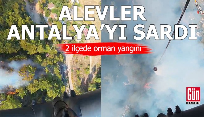 Alevler Antalya'yı sardı! 2 ilçede orman yangını