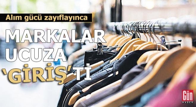 Alım gücü zayıflayınca markalar ucuza 'giriş'ti