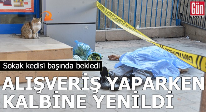 Alışveriş yaparken kalbine yenildi