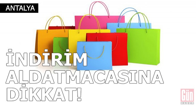 Alışverişte 'indirim' aldatmacasına dikkat