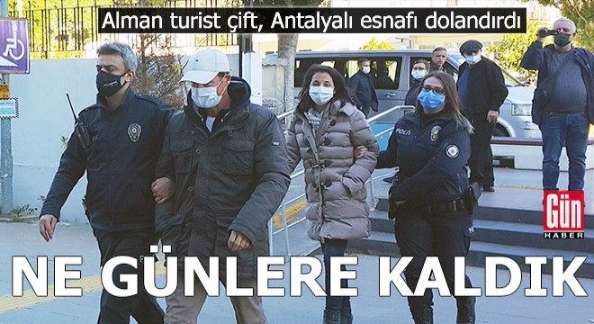 Alman turist çift, Antalyalı esnafı dolandırdı