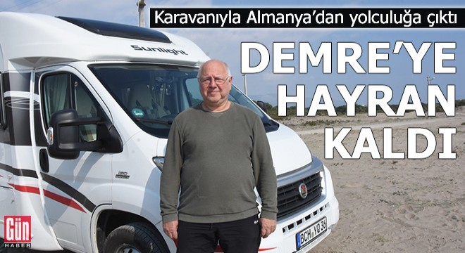 Almanya'dan yolculuğa çıktı, Demre'ye hayran kaldı