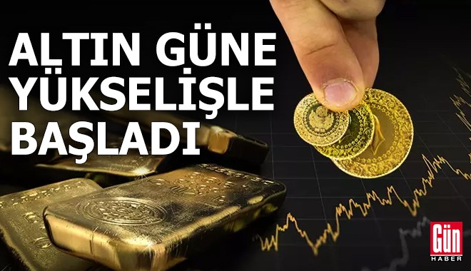 Altın güne yükselişle başladı