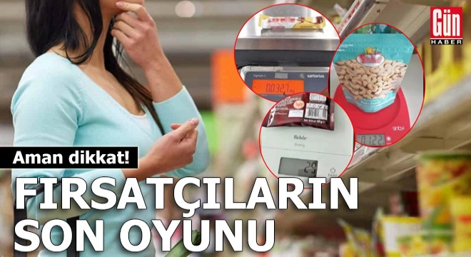 Aman dikkat! Fırsatçıların son oyunu