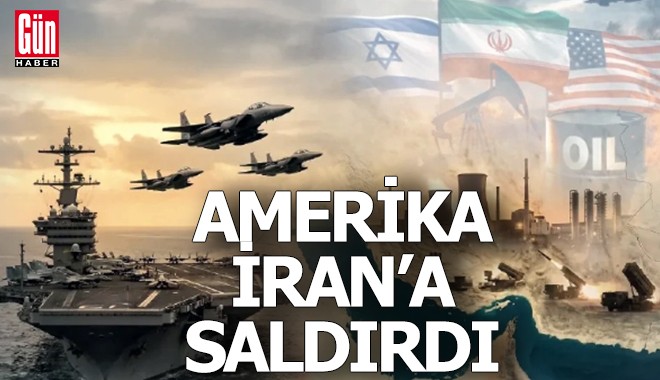 Amerika İran'a saldırdı