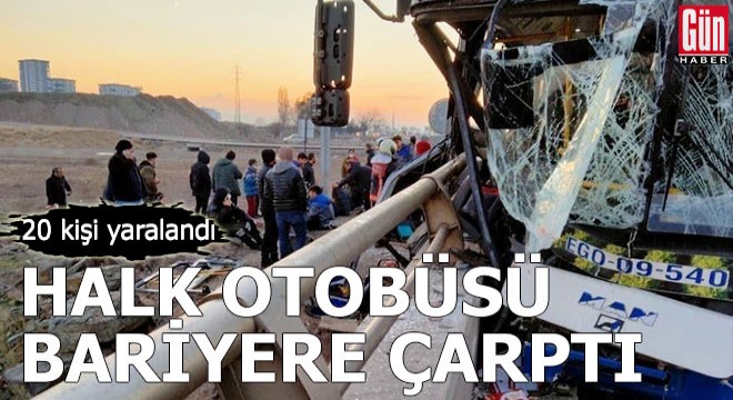 Ankara'da belediye otobüsü bariyere çarptı: 20 yaralı