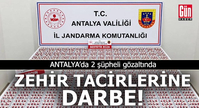 Antalya'da zehir tacirlerine darbe!