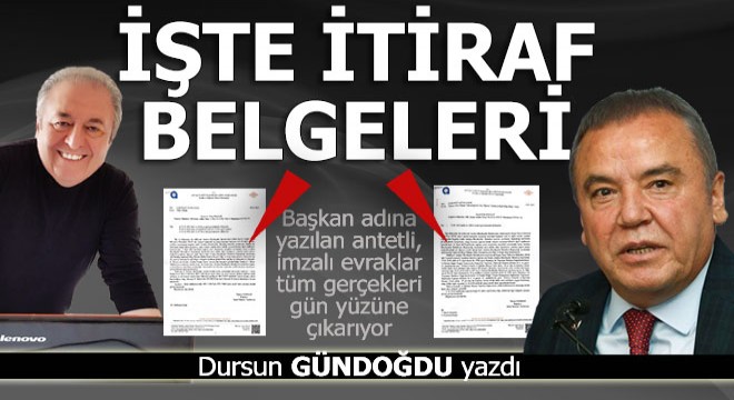 Antalya Büyükşehir'den itiraf belgeleri...