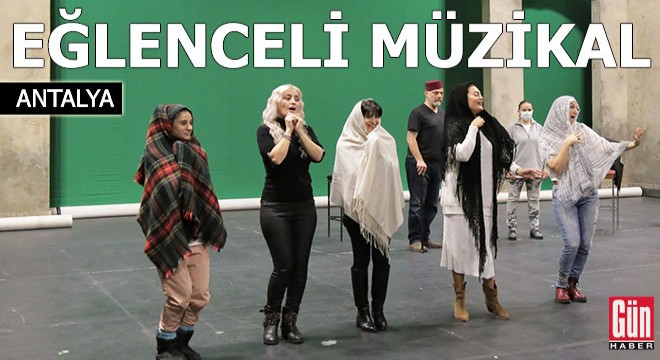Antalya DOB'dan eğlenceli bir müzikal: Kanlı Nigar