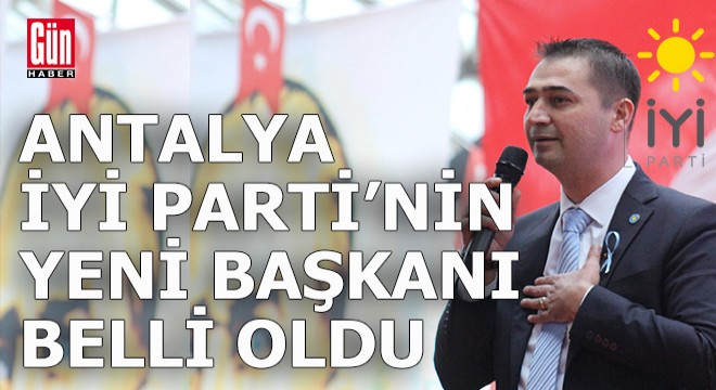 Antalya İyi Parti İl Başkanlığı için 3 aday yarıştı