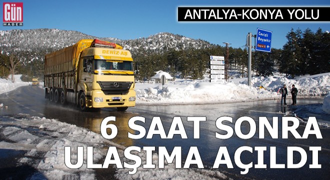 Antalya-Konya yolu 6 saat sonra ulaşıma açıldı