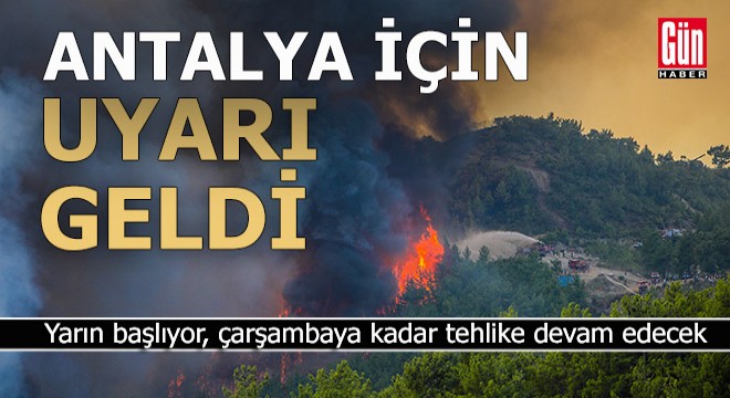 Antalya Meteoroloji'den önümüzdeki 4 gün için uyarı geldi