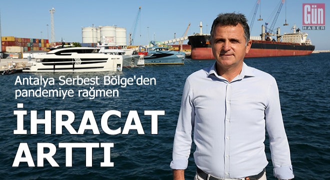 Antalya Serbest Bölge'den pandemiye rağmen ihracat arttı