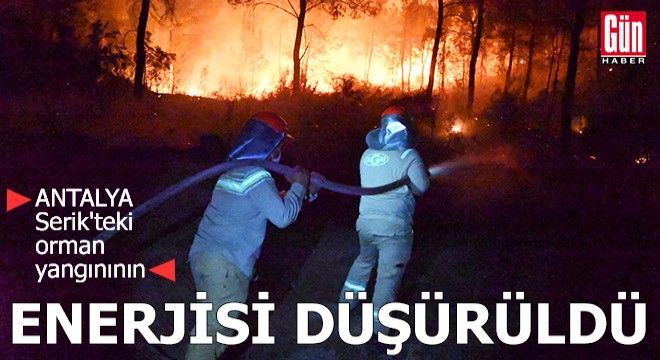 Antalya Serik'teki orman yangınının enerjisi düşürüldü