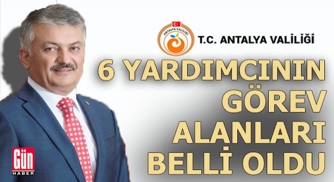 Antalya Valiliği'nde görev dağılımı