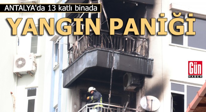 Antalya'da 13 katlı binada yangın