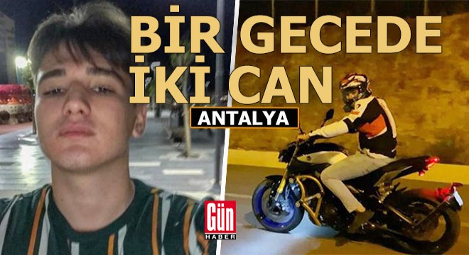 Antalya'da 2 kazada 2 motosikletli öldü