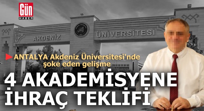 Antalya'da 4 akademisyene ihraç teklifi YÖK'te