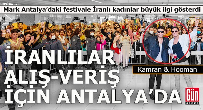 Antalya'da İranlılar için alış-veriş festivali düzenlendi