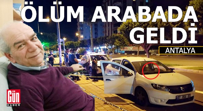 Antalya'da arabada gelen ölüm