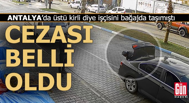 Antalya'da bağajda işçi taşımanın cezası belli oldu
