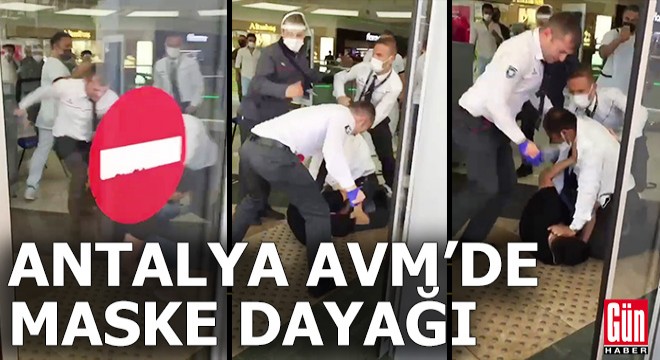 Antalya'da bir AVM'de müşteriye maske dayağı