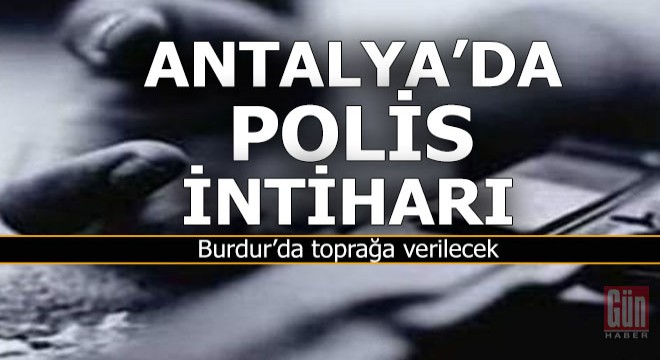 Antalya'da bir polis emniyette intihar etti