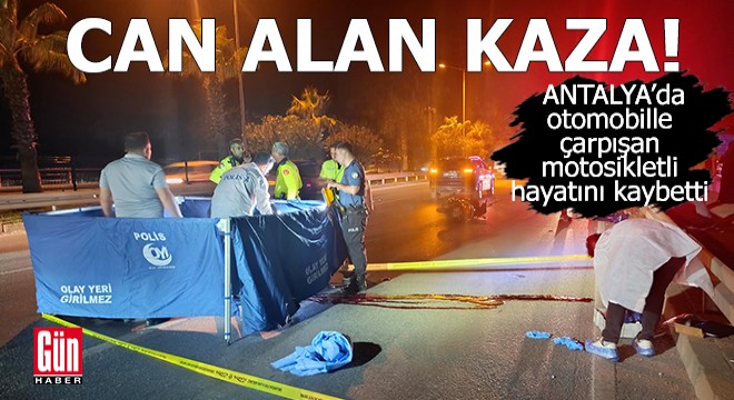 Antalya'da can alan kaza!