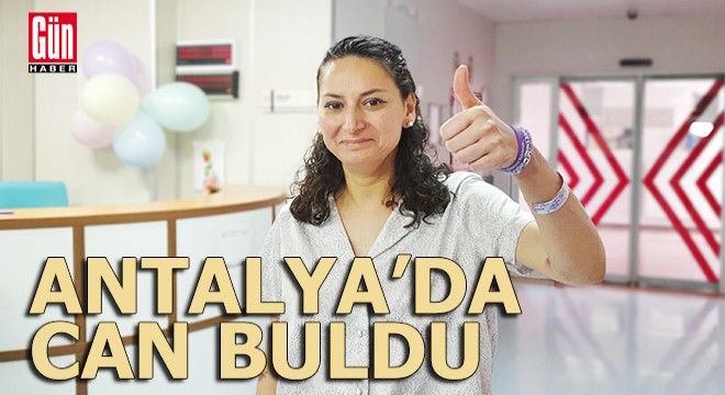 Antalya'da can buldu