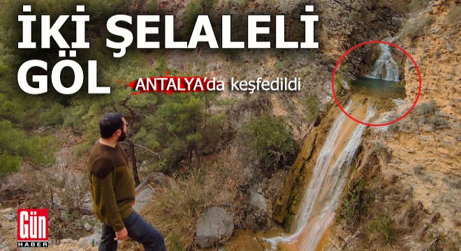 Antalya'da çift şelaleli minik göl keşfedildi