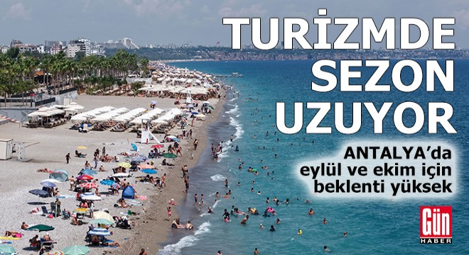 Antalya'da eylül ve ekim için beklenti yüksek