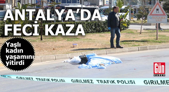 Antalya'da feci kaza!