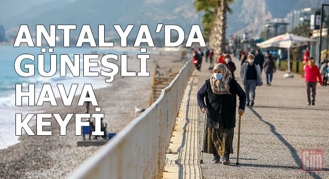 Antalya'da güneşli hava keyfi