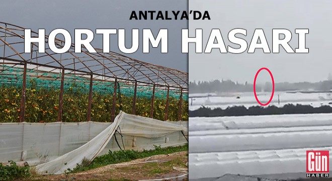 Antalya'da hortum hasarı