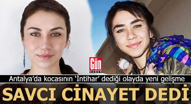 Antalya bu ölümü konuşuyor... Koca; intihar, savcı; cinayet diyor
