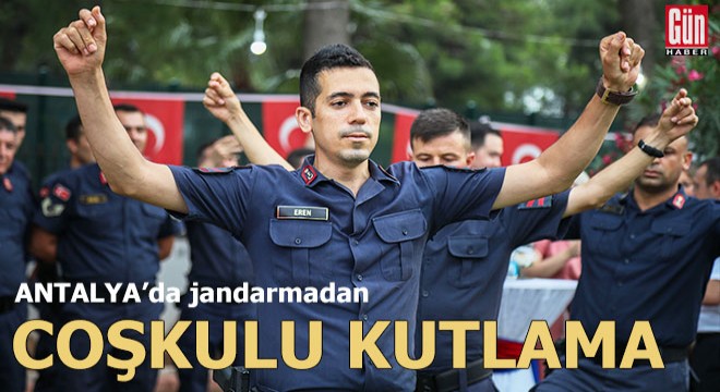 Antalya'da jandarmadan coşkulu kutlama