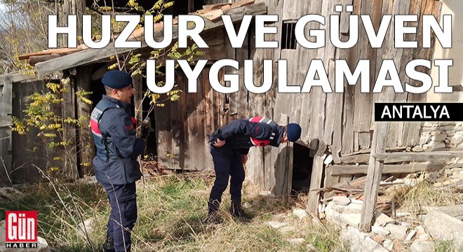 Antalya'da jandarmadan 'huzur ve güven' uygulaması